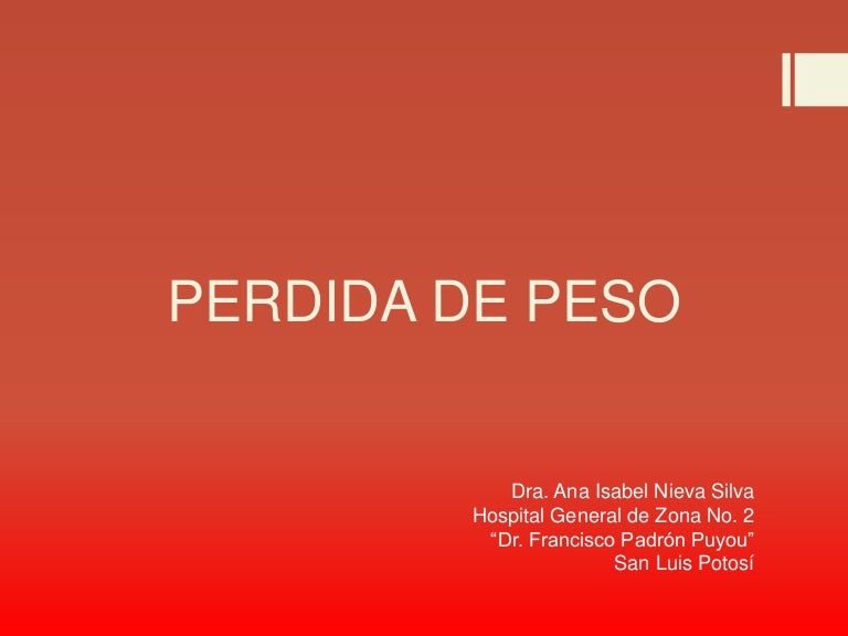 La perdida de peso involuntaria